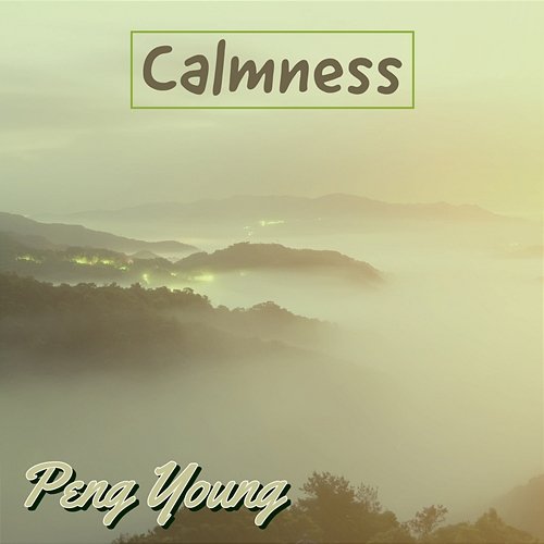 Calmness Peng Young