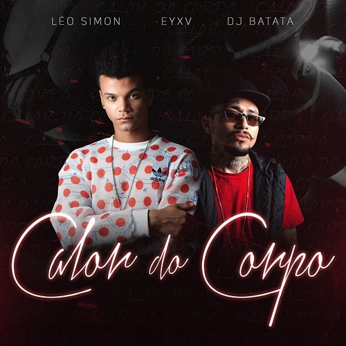 Calor Do Corpo Léo Simon, Eyxv, DJ Batata