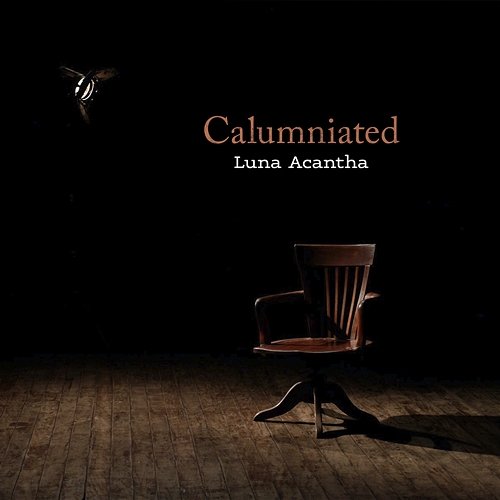 Calumniated Luna Acantha