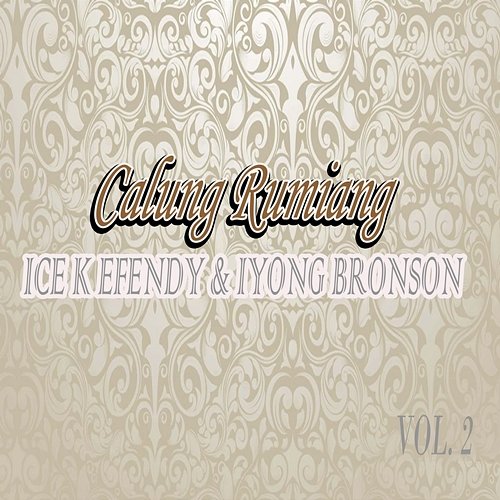 Calung Rumiang, Vol. 2 Ice K Efendy & Iyong Bronson