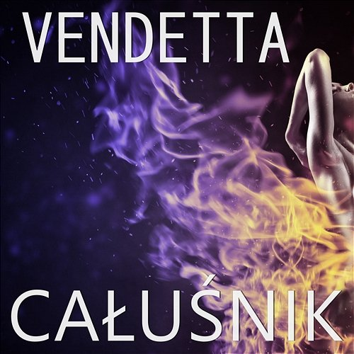 Całuśnik Vendetta