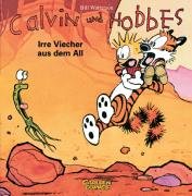 Calvin & Hobbes 04 - Irre Viecher aus dem All Watterson Bill