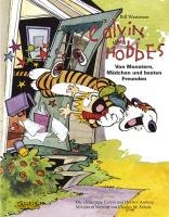 Calvin & Hobbes - Von Monstern, Mädchen und besten Freunden - Sammelband 01 Watterson Bill