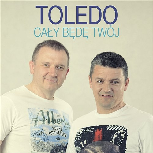 Cały Będę Twój Toledo