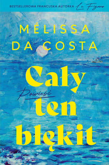 Cały ten błękit Melissa Da Costa