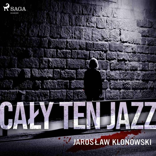 Cały ten jazz Klonowski Jarosław