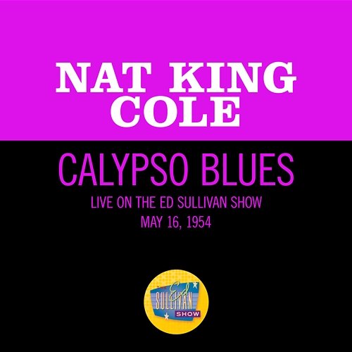Calypso Blues Nat King Cole