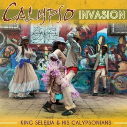 Calypso Invasion King Selewa & His Calypsonians