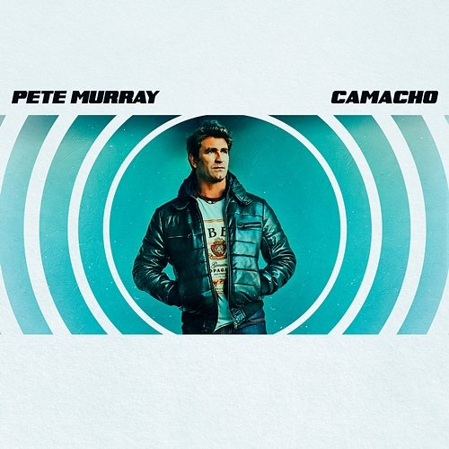 Camacho Pete Murray