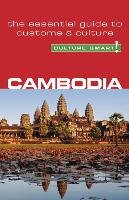 Cambodia - Culture Smart! The Essential Guide to Customs & Culture Saunders Graham