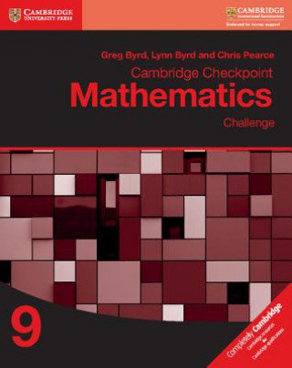 Cambridge Checkpoint Mathematics Challenge Workbook 9 Byrd Greg, Byrd Lynn, Pearce Chris