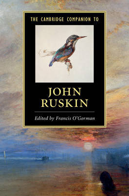 Cambridge Companion to John Ruskin Ogorman Francis