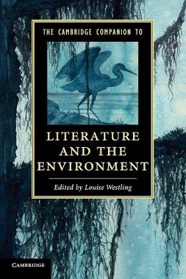 Cambridge Companion to Literature and the Environment Westling Louise