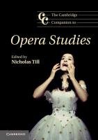 Cambridge Companion to Opera Studies Till Nicholas
