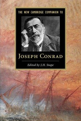 Cambridge Companions to Literature. The New Cambridge Companion to Joseph Conrad Stape J. H.