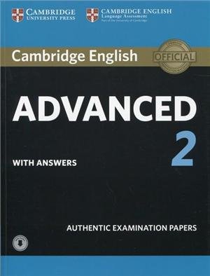 Cambridge English Advanced 2. Student's Book with answers and Audio Authentic Examination Papers Opracowanie zbiorowe