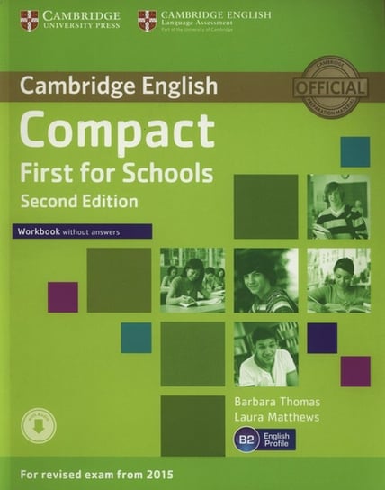 Cambridge English B2. Compact. First for Schools. Second edition. Workbook without answers + CD Barbara Thomas, Matthews Laura