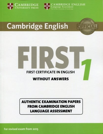 Cambridge English First 1. Without answers Opracowanie zbiorowe