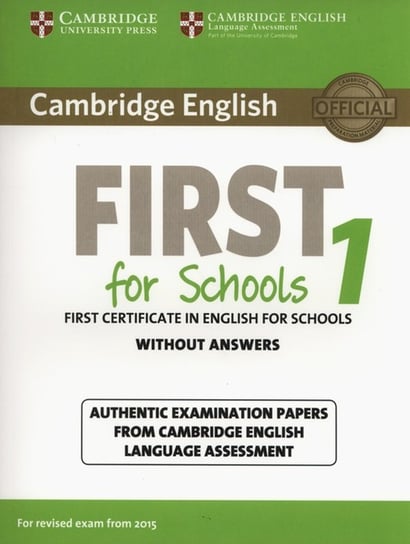 Cambridge English First for Schools 1. Student's Book without answers Opracowanie zbiorowe