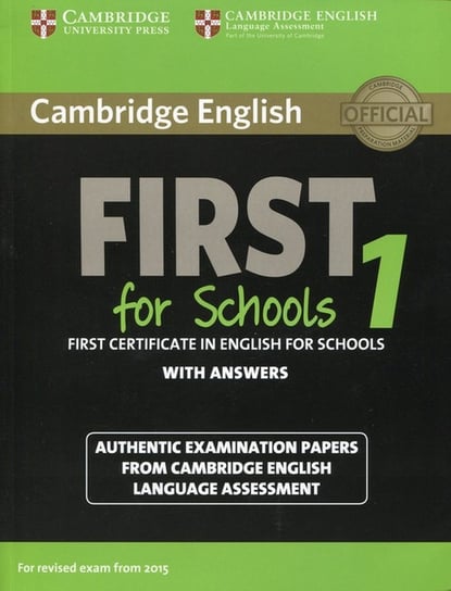 Cambridge English First for Schools 1. With answers Opracowanie zbiorowe