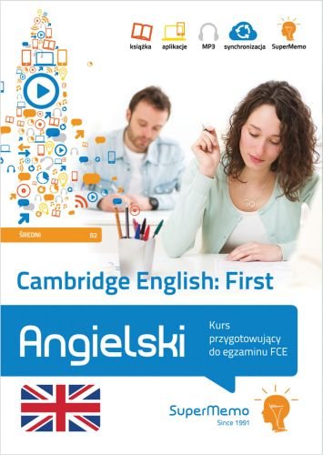 Cambridge English: First. Kurs przygotowujący do egzaminu CEF Topol Paweł