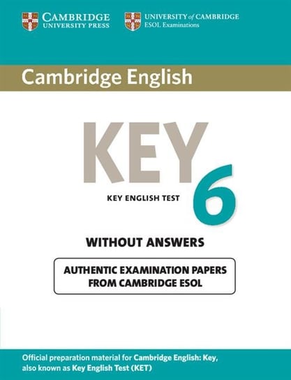 Cambridge English. Key 6. Student's Book without Answers Opracowanie zbiorowe