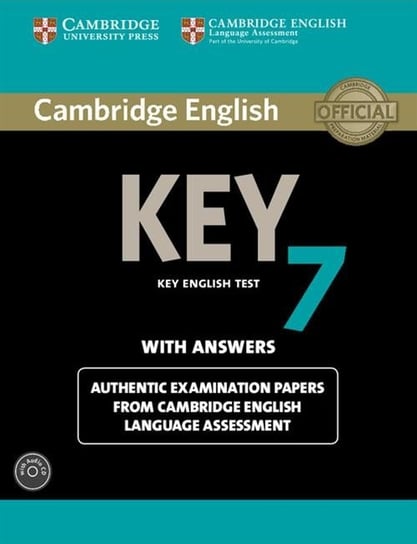 Cambridge English. Key 7. Authentic examination papers with answers Opracowanie zbiorowe