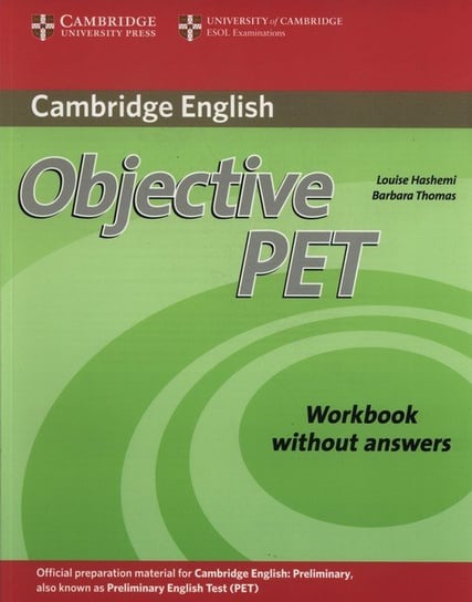 Cambridge English. Objective PET. Workbook Hashemi Louise, Barbara Thomas