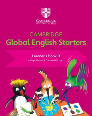 Cambridge Global English Starters Learner's Book B Harper Kathryn, Pritchard Gabrielle