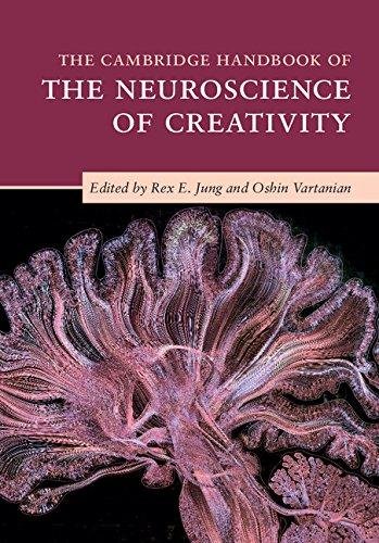 Cambridge Handbook of the Neuroscience of Creativity Jung Rex E.