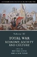 Cambridge History of the Second World War: Volume 3, Total W Geyer Michael
