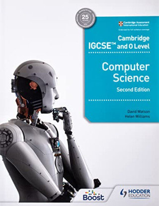 Cambridge IGCSE and O Level Computer Science Second Edition Watson David, Williams Helen