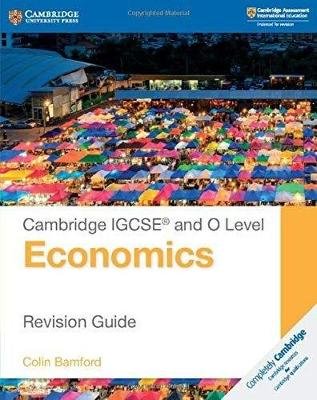 Cambridge IGCSE and O Level Economics Revision Guide Bamford Colin