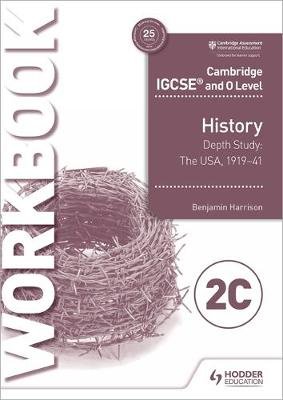 Cambridge Igcse and O Level History Workbook 2c - Depth Study: T Harrison Benjamin