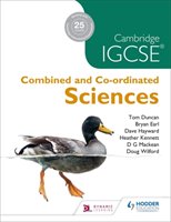 Cambridge IGCSE Combined and Co-ordinated Sciences Duncan Tom, Earl Bryan, Hayward Dave, Kennett Heather, Mackean D. G., Wilford Doug