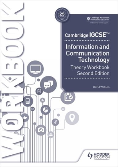 Cambridge IGCSE Information and Communication Technology Theory Workbook Second Edition Watson David