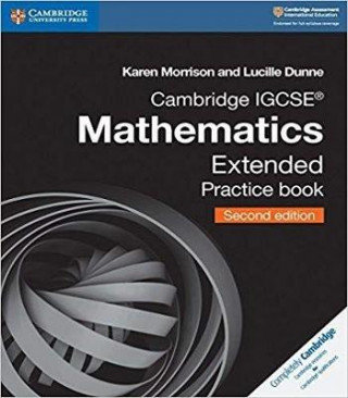 Cambridge IGCSE Mathematics Extended Practice Book Morrison Karen, Dunne Lucille