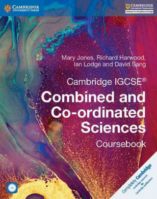 Cambridge IGCSE (R) Combined and Co-ordinated Sciences Coursebook with CD-ROM Jones Mary, Harwood Richard, Lodge Ian, Sang David