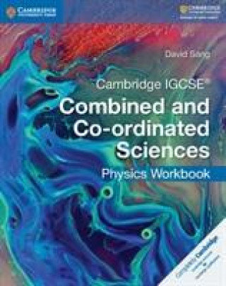 Cambridge IGCSE (R) Combined and Co-ordinated Sciences Physics Workbook Sang David
