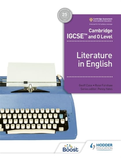 Cambridge IGCSE (TM) and O Level Literature in English Rose Forshaw, Geoff Case
