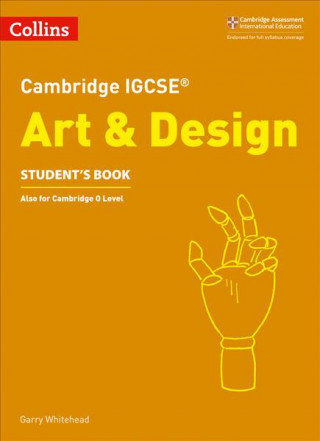 Cambridge IGCSE (TM) Art and Design Student's Book Garry Whitehead