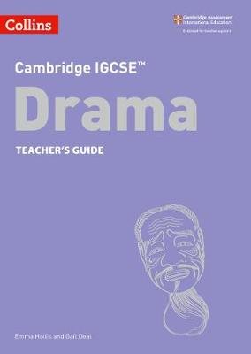 Cambridge IGCSE (TM) Drama Teacher's Guide Emma Hollis