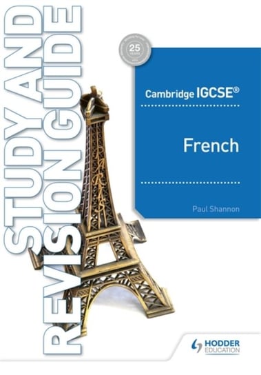 Cambridge IGCSE (TM) French Study and Revision Guide Paul Shannon