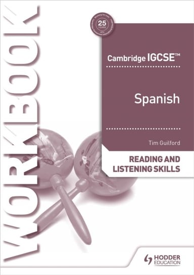Cambridge IGCSE (TM) Spanish Reading and Listening Skills Workbook Timothy Guilford