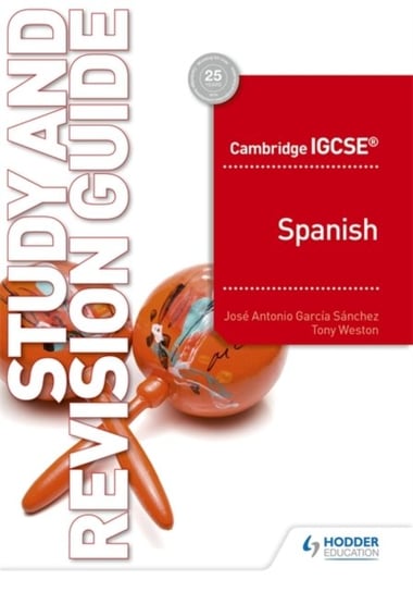 Cambridge IGCSE (TM) Spanish Study and Revision Guide Sanchez Jose Antonio Garcia, Weston Tony