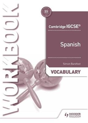 Cambridge IGCSE (TM) Spanish Vocabulary Workbook Barefoot Simon