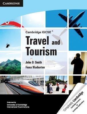 Cambridge IGCSE Travel and Tourism Smith John D.