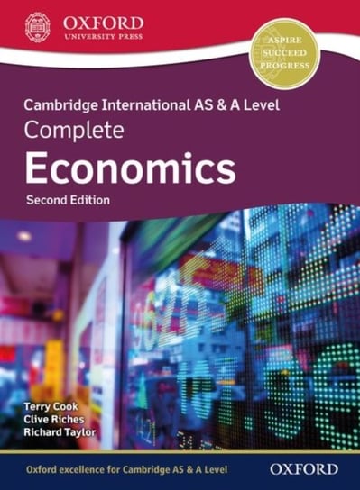 Cambridge International AS & A Level Complete Economics: Student Book (Second Edition) Terry Cook