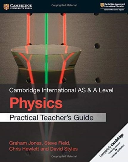 Cambridge International AS & A Level Physics Practical Teacher's Guide Jones Graham