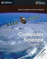 Cambridge International AS and A Level Computer Science Coursebook Langfield Sylvia, Duddell Dave